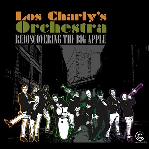 LOS CHARLY'S ORCHESTRA / ロス・チャーリーズ・オーケストラ / REDISCOVERING THE BIG APPLE (デジパック仕様)