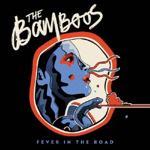 BAMBOOS / バンブーズ / FEVER IN THE ROAD / フィーヴァー・イン・ザ・ロード (国内盤 帯 解説付き)