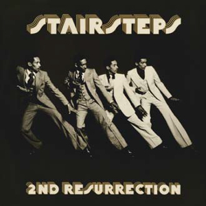 STAIRSTEPS / 2ND RESURRECTION