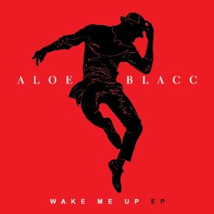 ALOE BLACC / アロー・ブラック / WAKE ME UP EP
