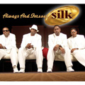 SILK (R&B) / ALWAYS AND FOREVER (デジパック仕様)