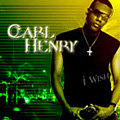 CARL HENRY / カール・ヘンリー / アイ・ウィッシュ