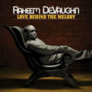 RAHEEM DEVAUGHN / ラヒーム・デヴォーン / LOVE BEHIND THE MELODY