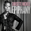 CHRISETTE MICHELE / クリセット・ミッシェル / EPIPHANY