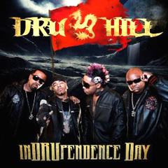 DRU HILL / ドゥルー・ヒル / INDRUPENDENCE DAY