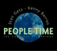 STAN GETZ & KENNY BARRON / スタン・ゲッツ&ケニー・バロン / PEOPLE TIME : THE COMPLETE RECORDINGS