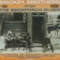 SMOKEY SMOTHERS / スモーキー・スムーザーズ / SMOKEY SMOTHERS SINGS THE BACKPOACH BLUES WITH FREDDY KING