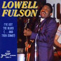 LOWELL FULSON (LOWELL FULSOM) / ローウェル・フルスン (フルソン) / I'VE GOT THE BLUES AND THEN SOME