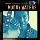 MUDDY WATERS / マディ・ウォーターズ / マーティン・スコセッシのブルース: マディ・ウォーターズ