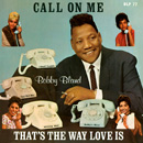 BOBBY BLAND / ボビー・ブランド / CALL ON ME/THAT'S THE WAY LOVE IS