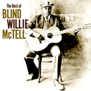 BLIND WILLIE MCTELL / ブラインド・ウイリー・マクテル / ベスト・オブ・ブラインド・ウィリー・マクテル