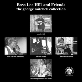 ROSA LEE HILL / ローザ・リー・ヒル / THE GEORGE MITCHELL COLLECTION (CD-R)