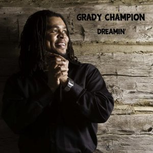 GRADY CHAMPION / グラディ・チャンピオン / DREAMIN' / ドリーミン (国内帯 解説付 直輸入盤)