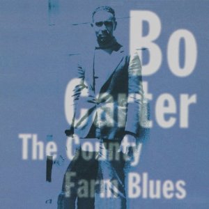 BO CARTER / ボー・カーター / THE COUNTY FARM BLUES / カウンティ・ファーム・ブルース (国内盤 帯 解説付)