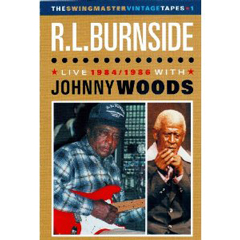 R.L. BURNSIDE / R.L. バーンサイド / THE SWINGMASTER VINTAGE TAPES VOL.1: LIVE 1984 - 1986 WITH JOHNNY WOODS / (輸入盤DVD)