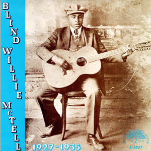 BLIND WILLIE MCTELL / ブラインド・ウイリー・マクテル / BLIND WILLIE MCTELL 1927 - 1935 (LP)