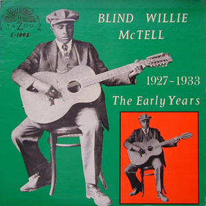 BLIND WILLIE MCTELL / ブラインド・ウイリー・マクテル / THE EARLY YEARS 1927-1933 (LP)