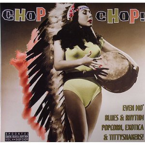 V.A. (EXOTIC BLUES & RHYTHM) / CHOP CHOP!: EXOTIC BLUES & RHYTHM VOL.4 (10")