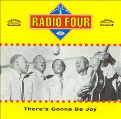 RADIO FOUR / THERE'S GONNA BE JOY