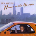 LEW KIRTON / ルー・カートン / HEAVEN IN THE AFTERNOON