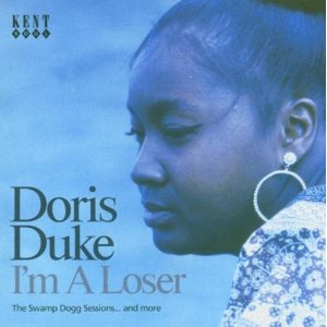 DORIS DUKE / ドリス・デューク / I'M A LOSER - THE SWAMP DOGG SESSIONS...AND MORE