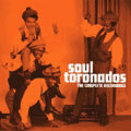 SOUL TORONADOS / THE COMPLETE RECORDINGS