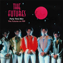 FUTURES (SOUL) / フューチャーズ (SOUL) / PARTY TIME MEN - THE FUTURES ON PIR(PAST,PRESENT AND THE FUTURES + THE GREETING OF PEACE + BONUS) (2ON1)