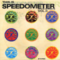 SPEEDOMETER / スピードメーター / ディス・イズ・ザ・スピードメーターVOL.2