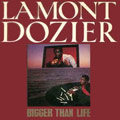LAMONT DOZIER / ラモン・ドジャー / BIGGER THAN LIFE