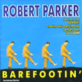 ROBERT PARKER / ロバート・パーカー / BAREFOOTIN'