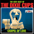 DIXIE CUPS / ディキシー・カップス / THE VERY BEST OF DIXIE CUPS / ベリー・ベスト・オブ・デキシー・カップス (国内帯 解説付 直輸入盤)