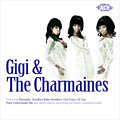 GIGI & THE CHARMAINES / ギギ&シャーメインズ / GIGI & THE CHARMAINES