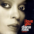 DIANA ROSS / ダイアナ・ロス / I LOVE YOU (SPECIAL EDITION)