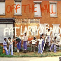 FAT LARRY'S BAND / ファット・ラリーズ・バンド / OFF THE WALL