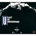 EAST OF UNDERGROUND / イースト・オブ・アンダーグラウンド / EAST OF UNDERGROUND (デジパック仕様)