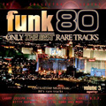 V.A.(FUNK 80) / FUNK 80: ONLY THE BEST RARE TRACKS VOL.3