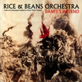 RICE & BEANS ORCHESTRA / DANTE'S INFERNO