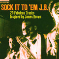 V.A.(SOCK IT TO 'EM J.B.) / SOCK IT TO 'EM J.B. 20 FABULOUS TRACKS INSPIRED BY JAMES BROWN