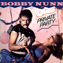 BOBBY NUNN / PRIVATE PARTY