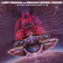 GRAHAM CENTRAL STATION / グラハム・セントラル・ステイション / MY RADIO SURE SOUNDS GOOD TO ME / いかしたファンキー・ラジオ (国内盤 帯 解説付)
