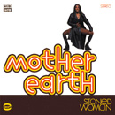 MOTHER EARTH / STONED WOMAN