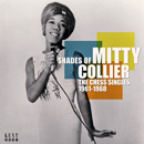 MITTY COLLIER / ミッティ・コリア / SHADES OF THE CHESS SINGLES 1961-1968