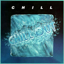 CHILL / チル / CHILL OUT