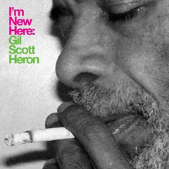 GIL SCOTT-HERON / ギル・スコット・ヘロン / I'M NEW HERE