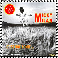 MICKY MILAN / ミッキー・ミラン / C'EST UNE BOMBE