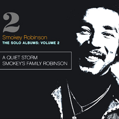 SMOKEY ROBINSON / スモーキー・ロビンソン / THE SOLO ALBUMS 2: A QUIET STORM + SMOKEYS FAMILY ROBINSON (2 ON 1 デジパック仕様)