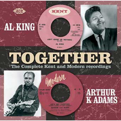 AL KING + ARTHUR K ADAMS / TOGETHER: THE COMPLETE KENT AND MODERN RECORDINGS