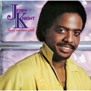 JERRY KNIGHT / ジェリー・ナイト / LOVE'S ON OUR SIDE