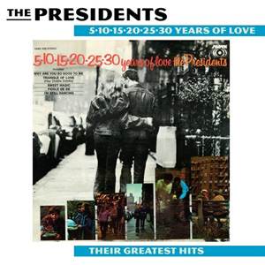 PRESIDENTS / プレジデンツ / 5-10-15-20-25-30 YEARS OF LOVE-GREATEST HITS
