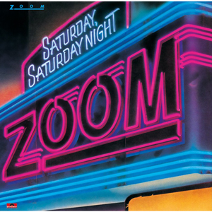 ZOOM (SOUL) / ズーム / SATURDAY, SATURDAY NIGHT